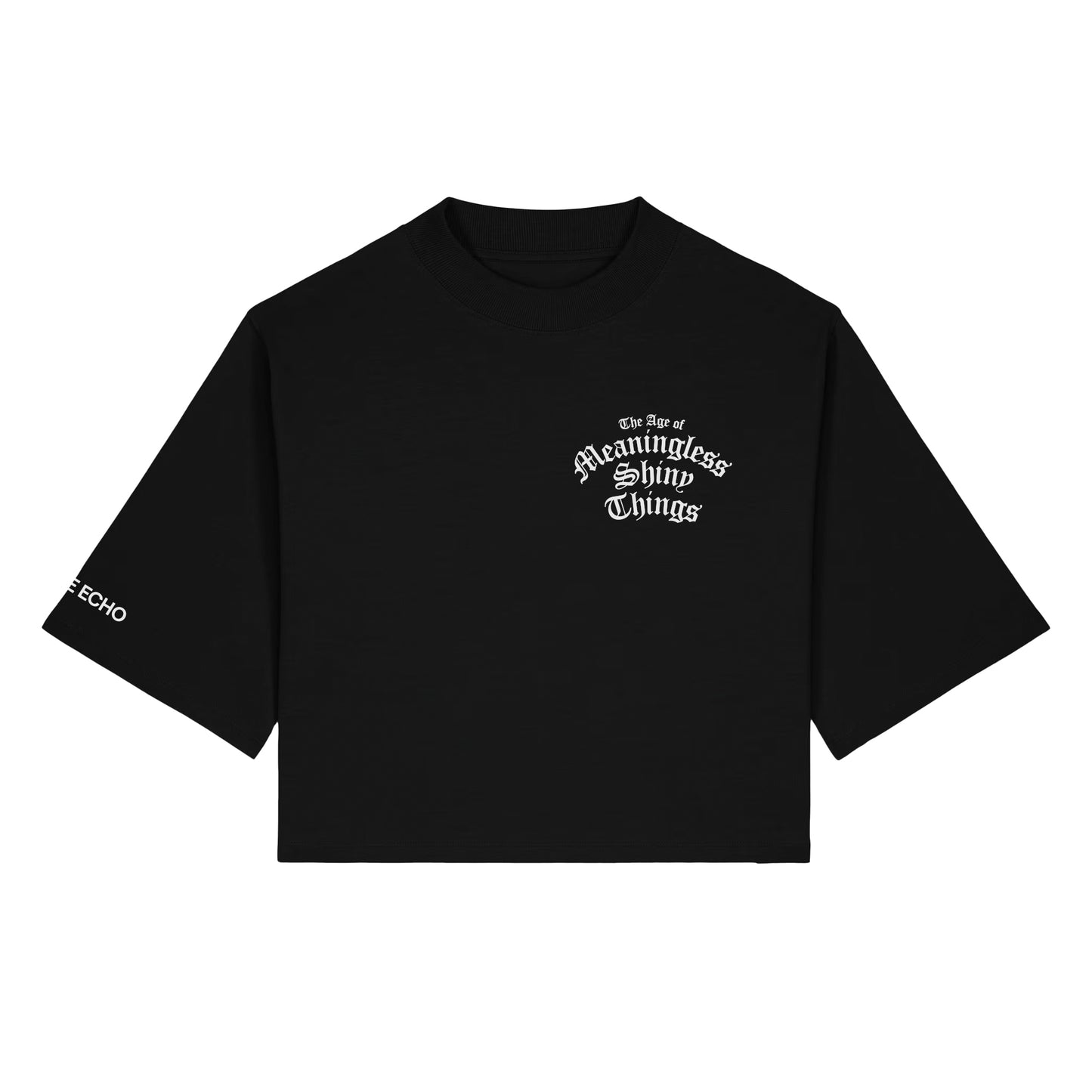 Limited Edition The Age Of Meaningless Shiny Things Cropped T-Shirt