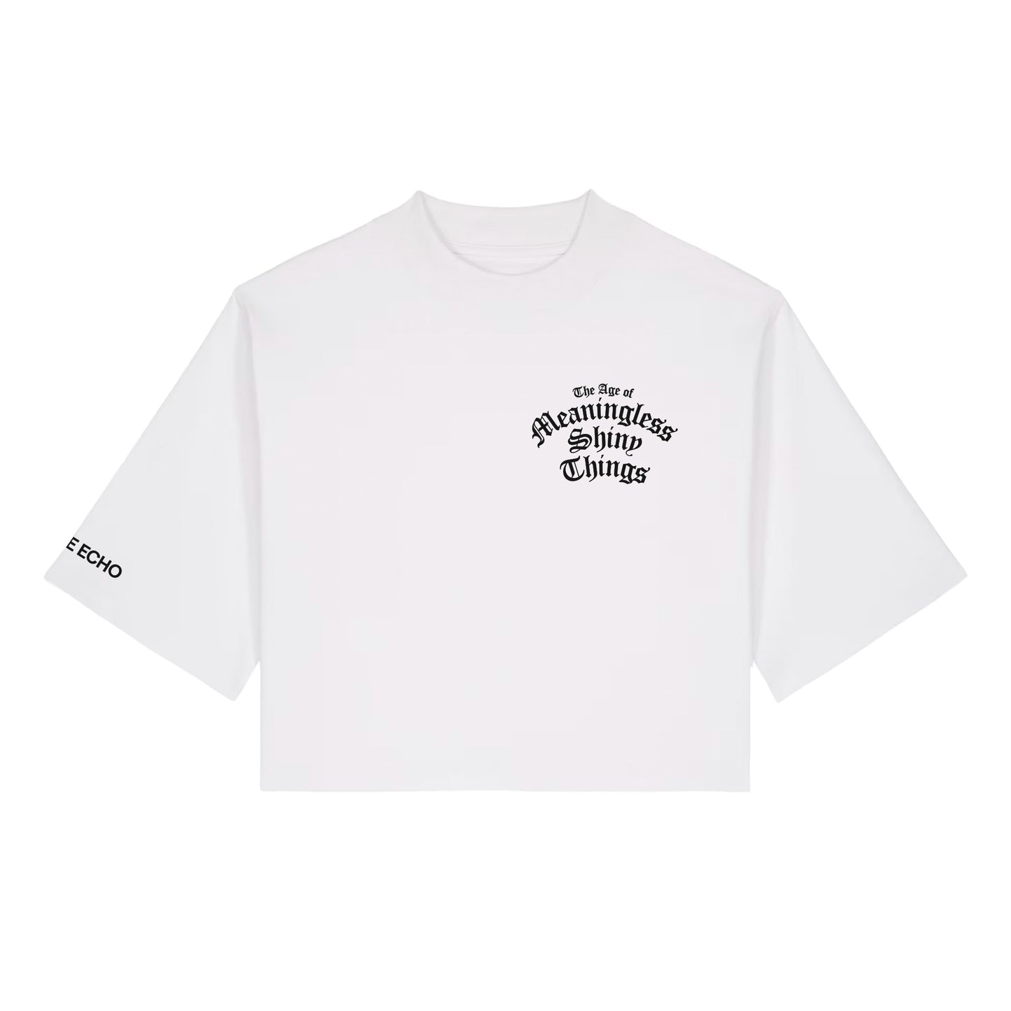 Limited Edition The Age Of Meaningless Shiny Things Cropped T-Shirt
