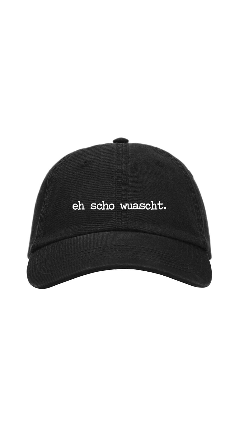 eh scho wuascht Dad Cap