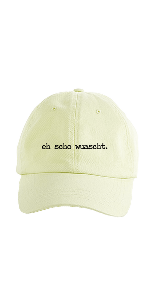 eh scho wuascht Dad Cap