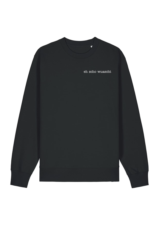 eh scho wuascht. Sweater